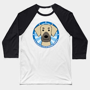 Life is Better With an Anatolian Shepherd Baseball T-Shirt